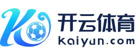 开云·体育（官网）app下载-kaiyun sport